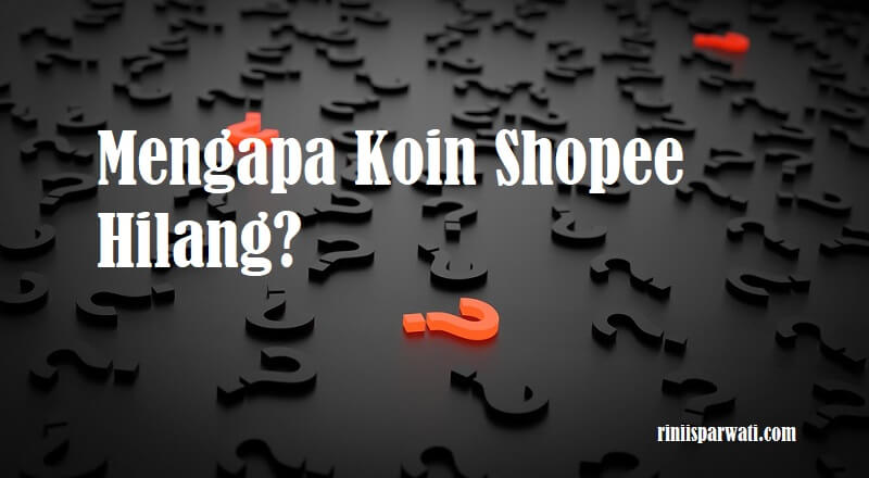 sebab mengapa koin shopee hilang