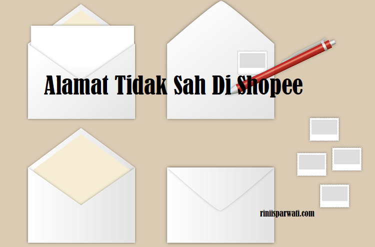 Alamat Tidak Sah Pada Shopee Kenapa Dan Cara Mengatasinya
