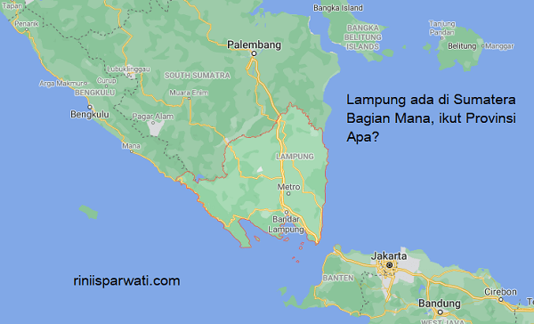 Lampung Terletak Di Sumatra Mana Dan Ada Dimana, Ini Jawabannya