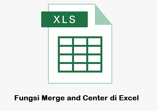 Fungsi Merge And Center Pada Microsoft Excel Ternyata Ini